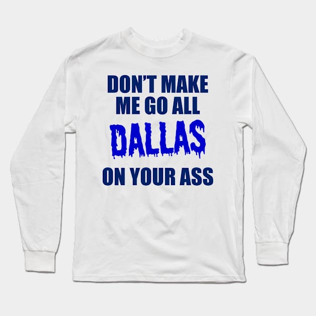 Dallas Football Long Sleeve T-Shirt by CafePretzel